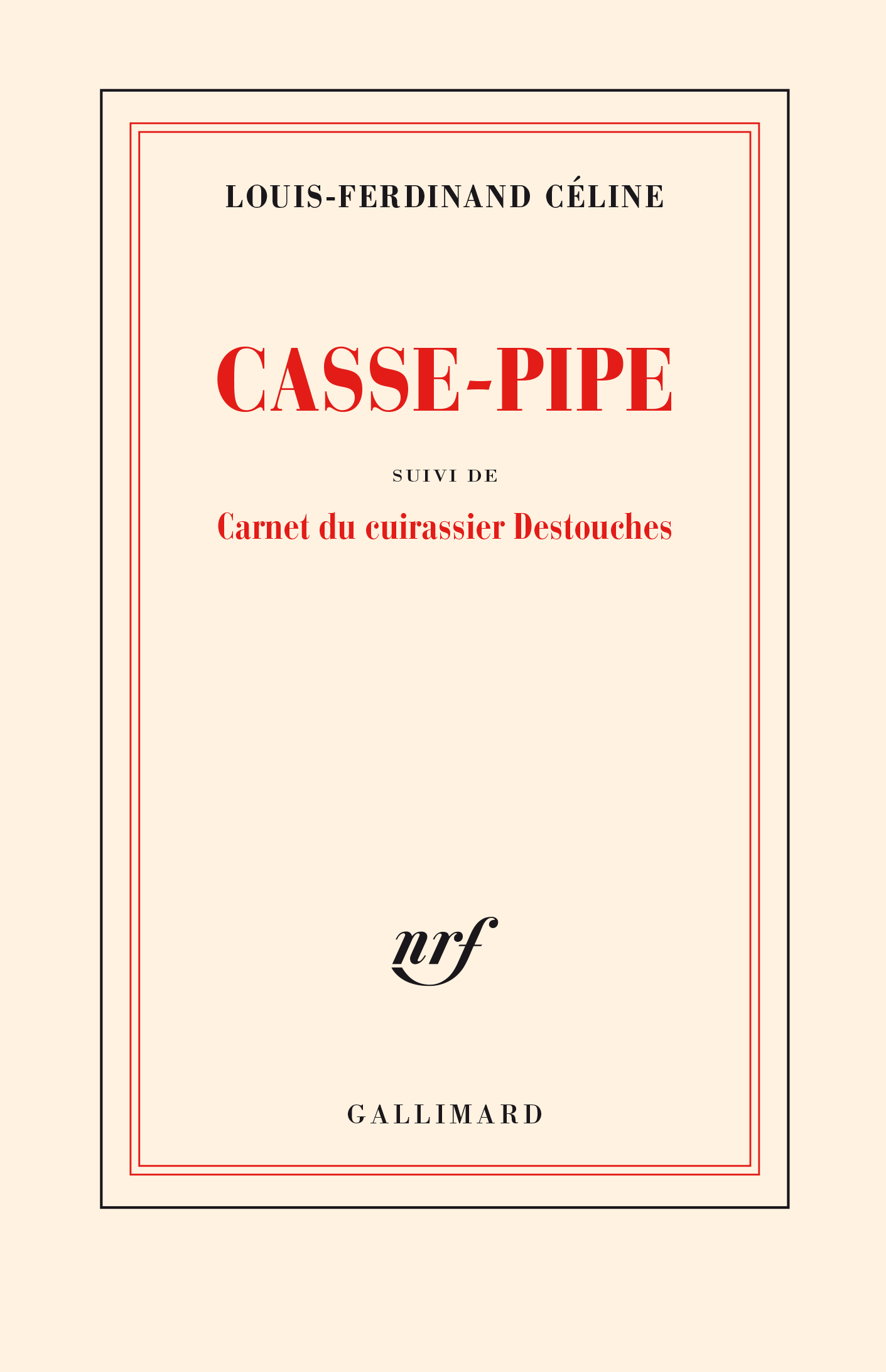 CASSE-PIPE / CARNET DU CUIRASSIER DESTOUCHES