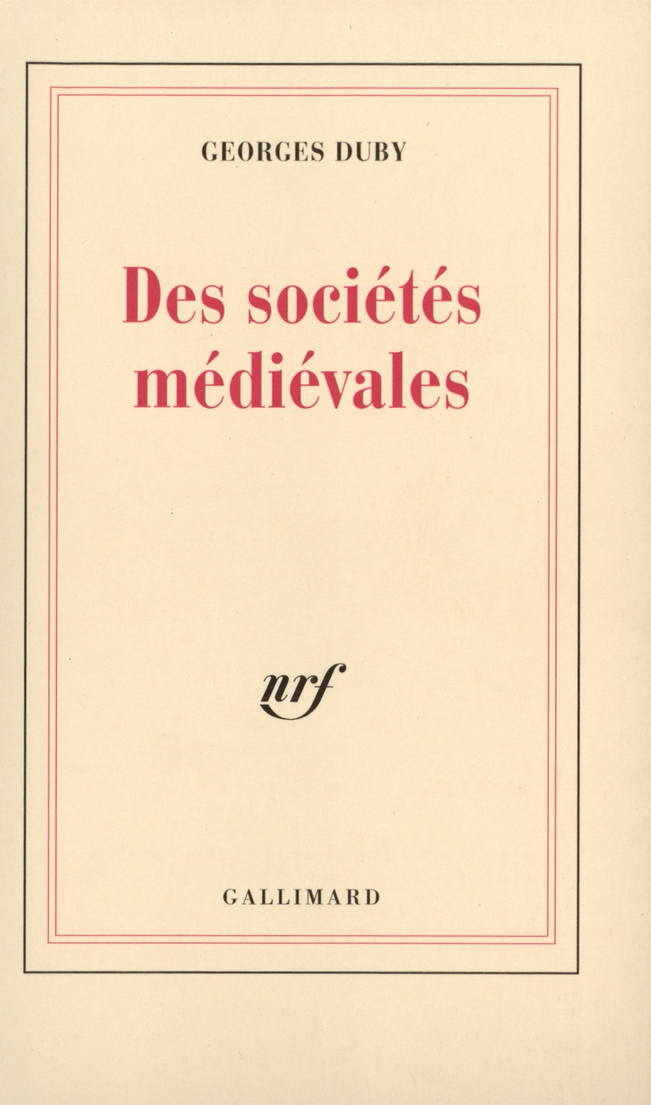 DES SOCIETES MEDIEVALES(LECON INAUGURALE AU COLLEGE DE FRANCE P