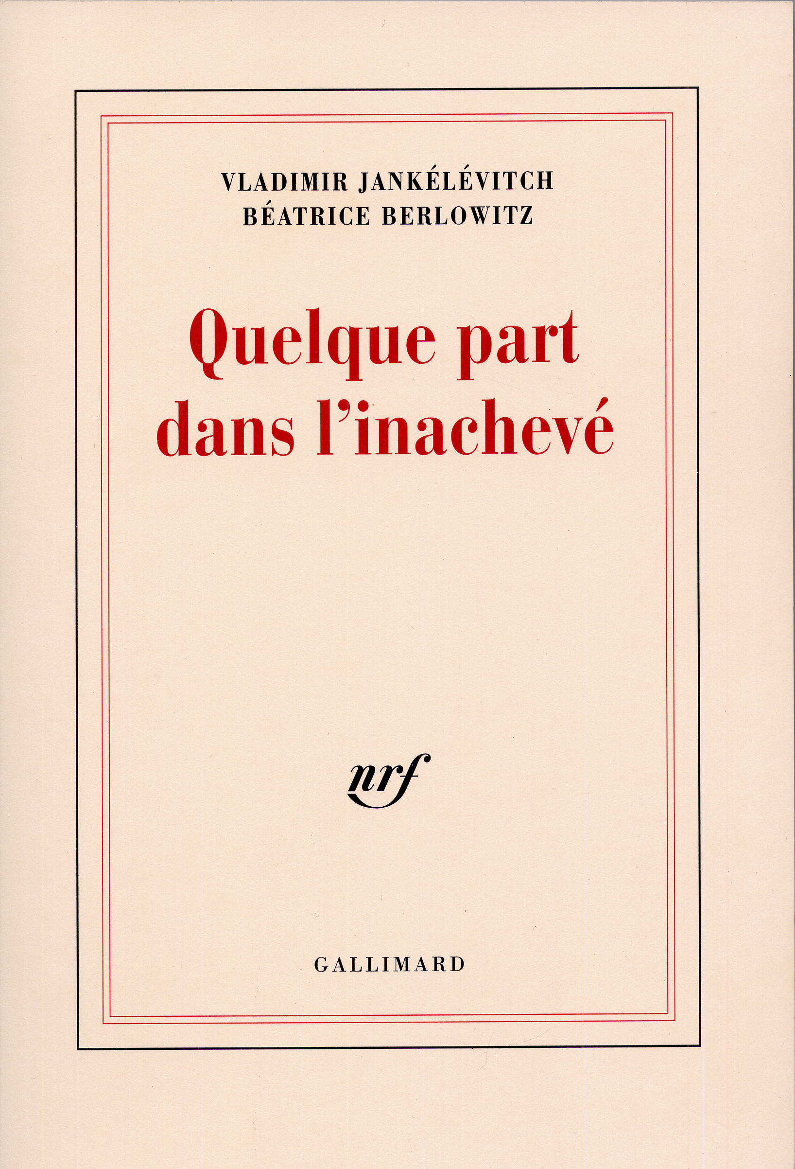 QUELQUE PART DANS L'INACHEVE