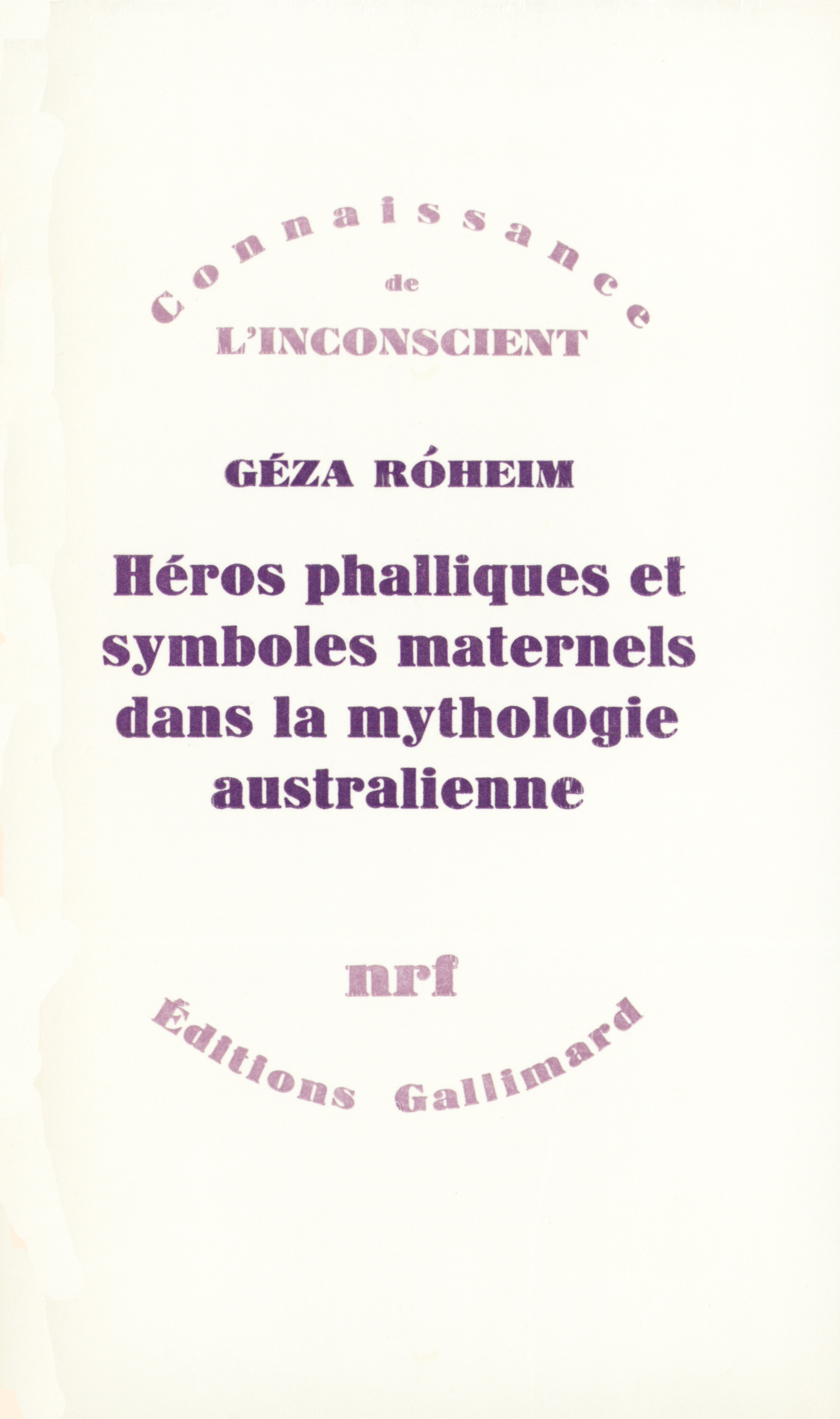 HEROS PHALLIQUES ET SYMBOLES MATERNELS DANS LA MYTHOLOGIE AUSTR