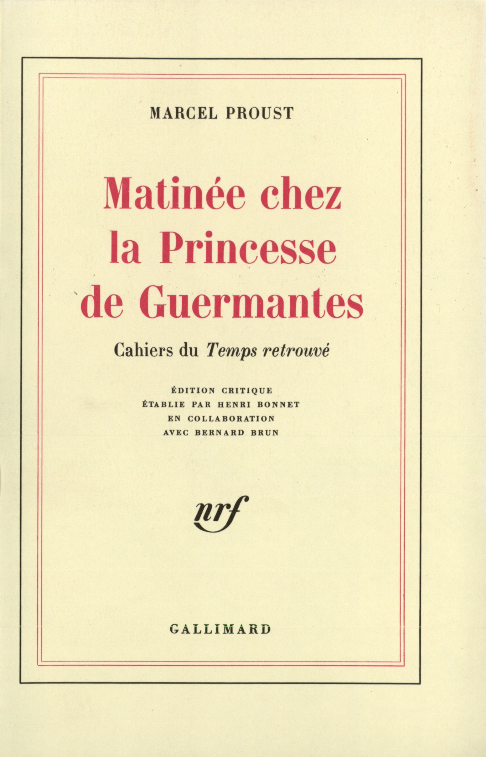 MATINEE CHEZ LA PRINCESSE DE GUERMANTES(CAHIERS DU TEMPS RETROU