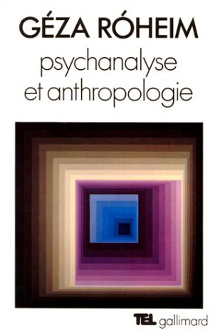 PSYCHANALYSE ET ANTHROPOLOGIE