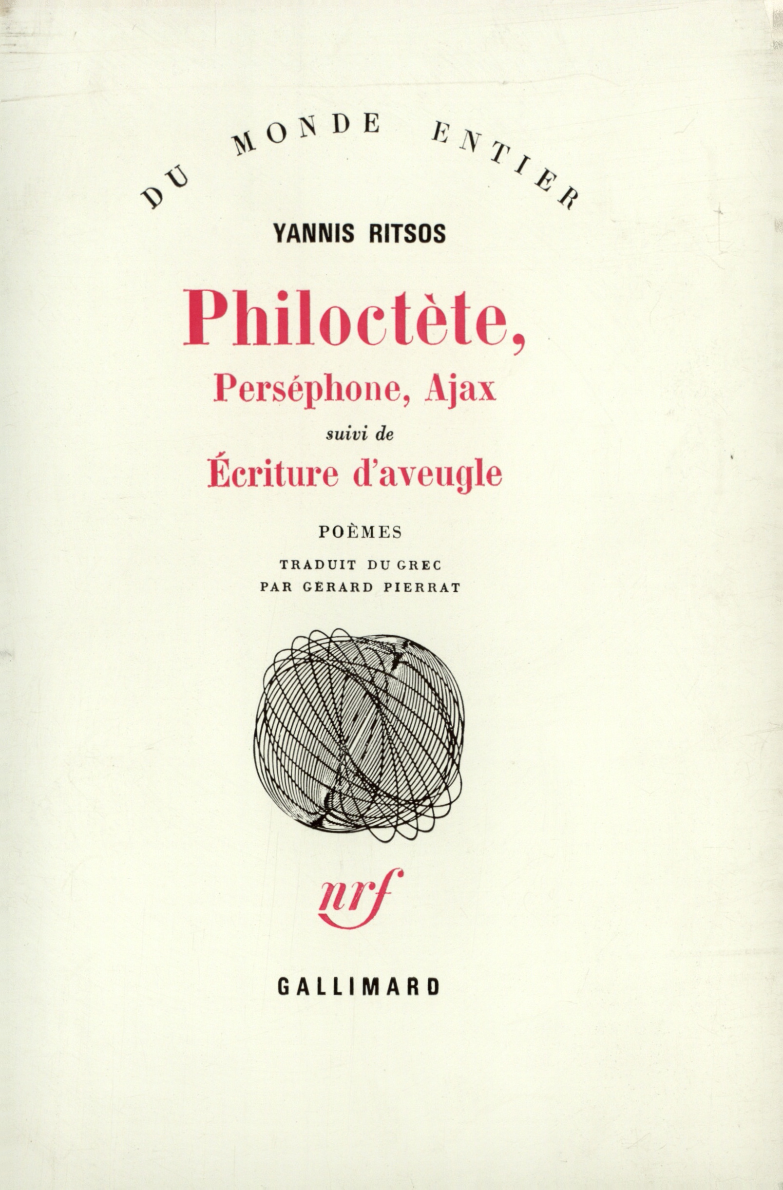 PHILOCTETE - PERSEPHONE - AJAX/ECRITURE D'AVEUGLE