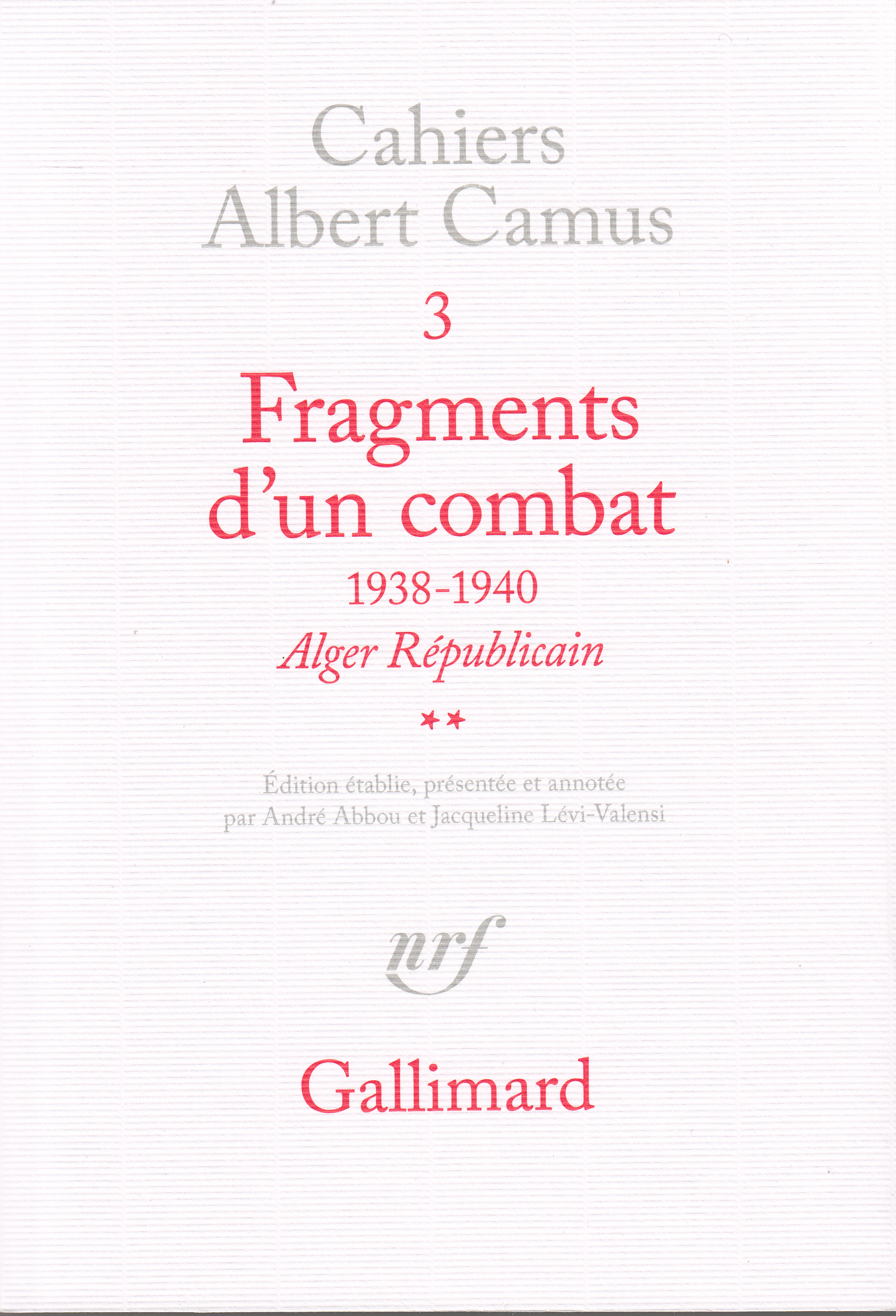 FRAGMENTS D´UN COMBAT 1938-1940(ALGER REPUBLICAIN. LE SOIR REP T2