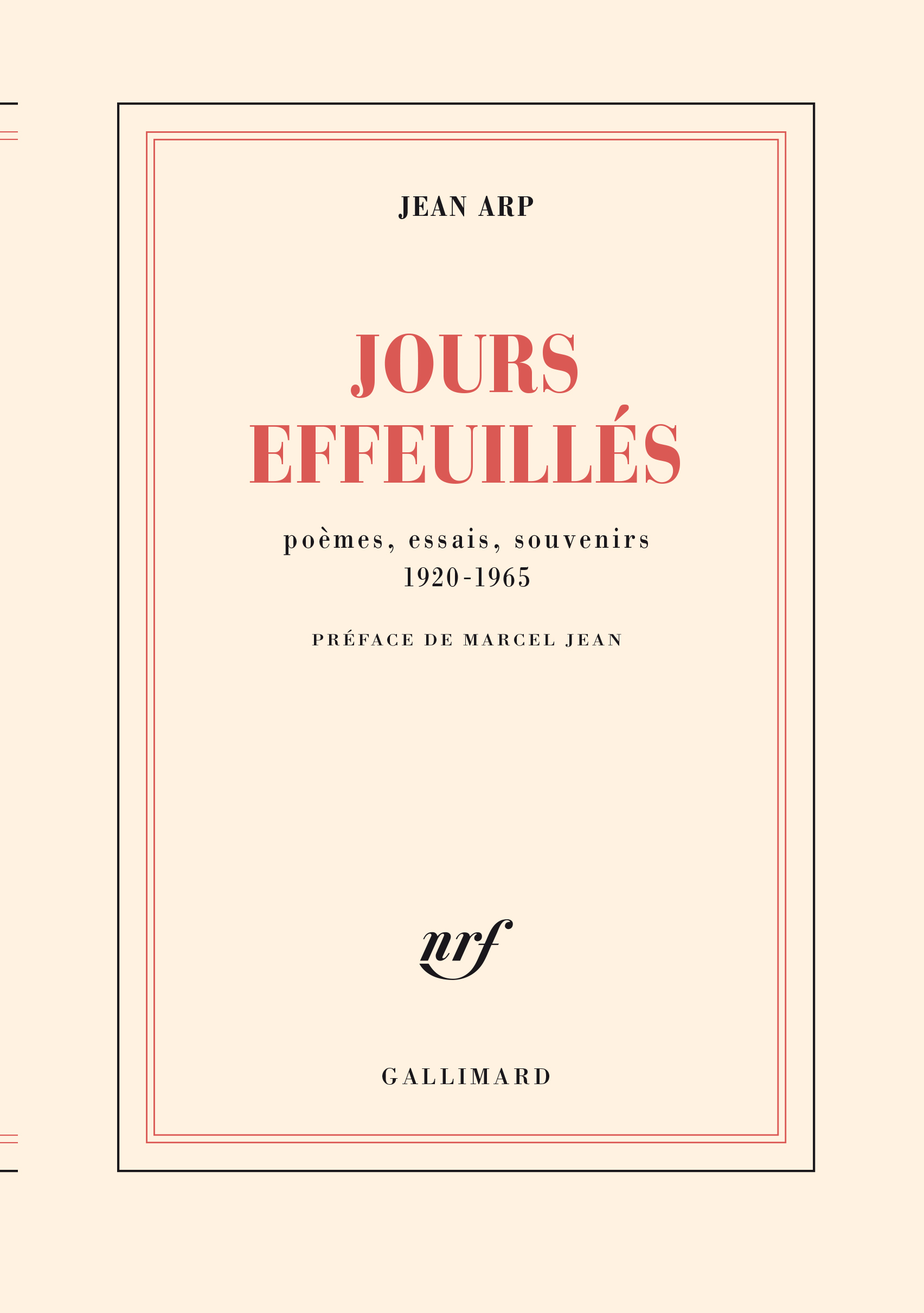 JOURS EFFEUILLES(POEMES, ESSAIS, SOUVENIRS 1920-1965)