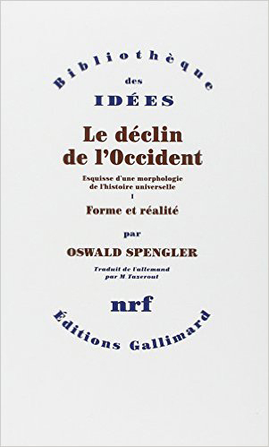 DECLIN DE L'OCCIDENT(ESQUISSE D'UNE MORPHOLOGIE DE L'HISTOIR