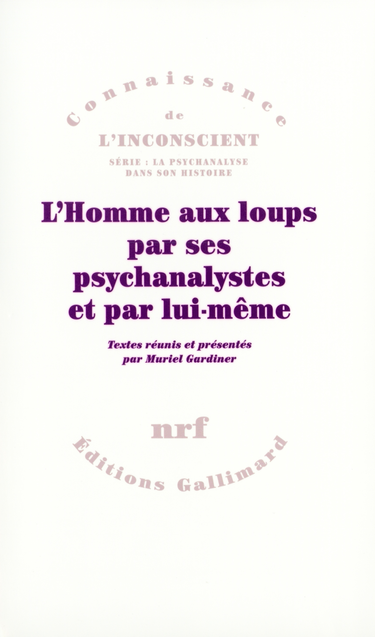 L´HOMME AUX LOUPS PAR SES PSYCHANALYSTES ET PAR LUI-MEME