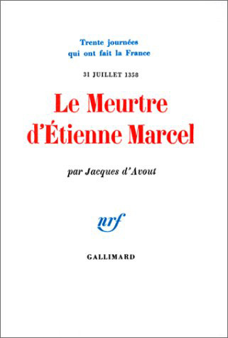 MEURTRE D'ETIENNE MARCEL((31 JUILLET 1358))