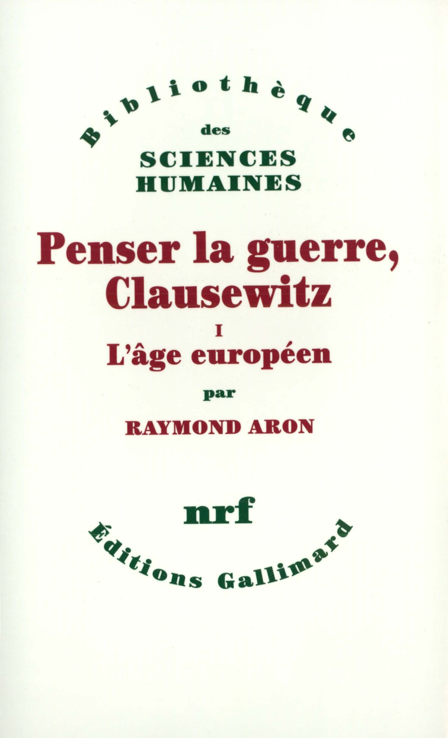 PENSER LA GUERRE, CLAUSEWITZ T1