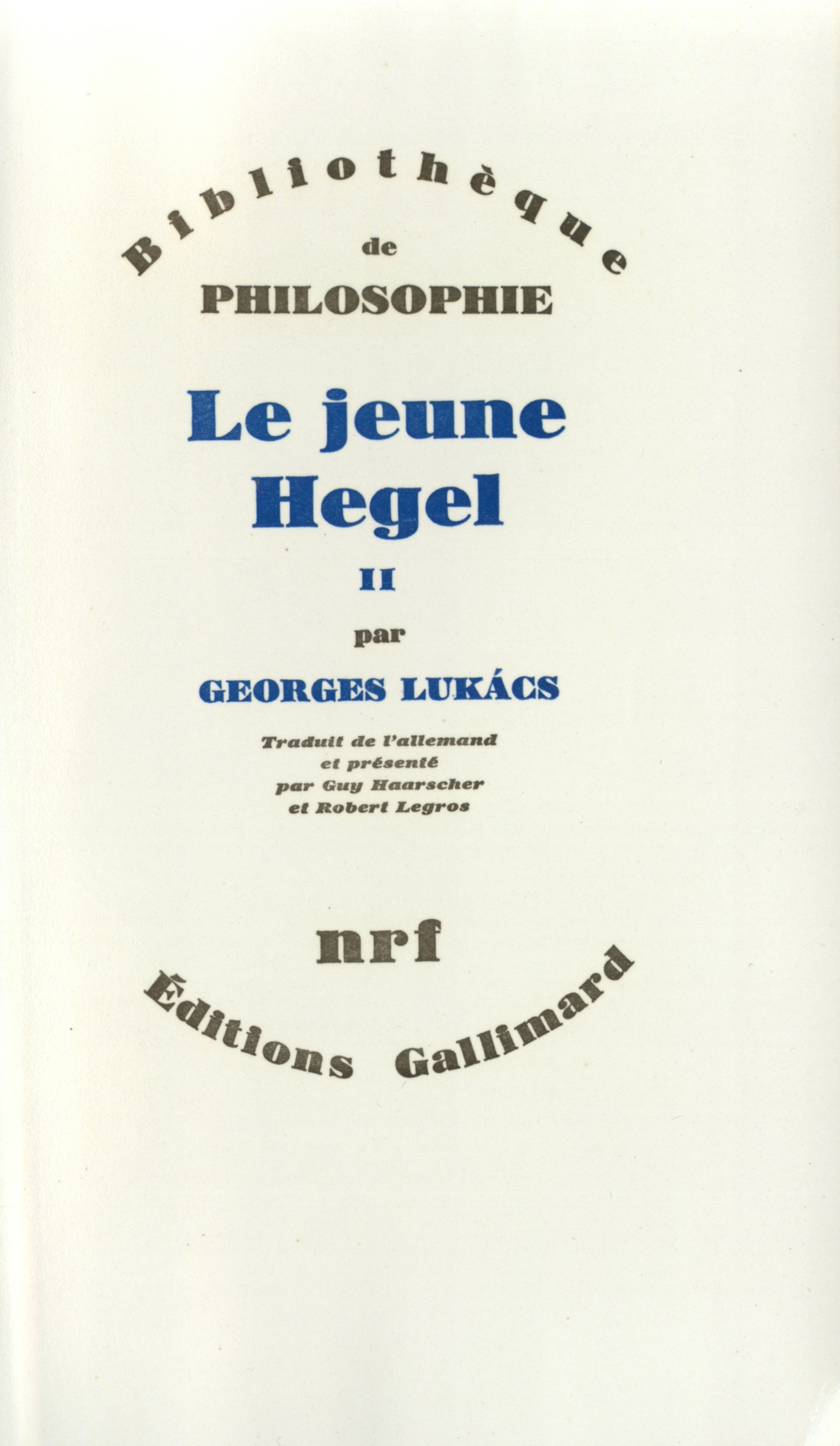 JEUNE HEGEL(SUR LES RAPPORTS DE LA DIALECTIQUE ET DE L'ECON T2
