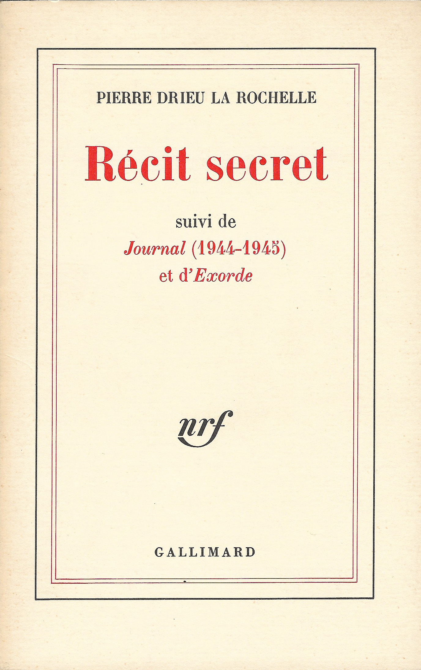 RECIT SECRET/JOURNAL(1944-1945)/EXORDE
