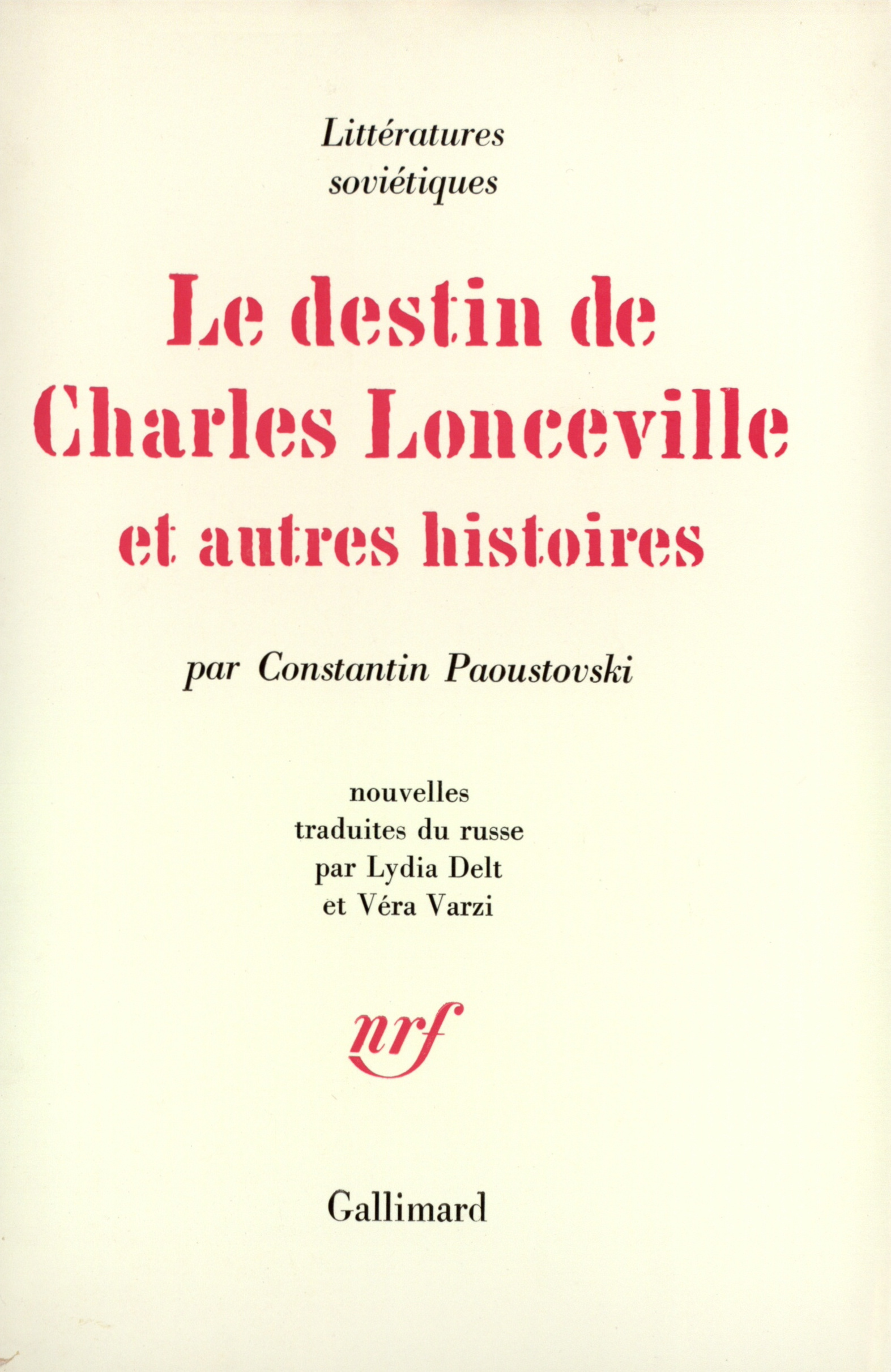 DESTIN DE CHARLES LONCEVILLE ET AUTRES HISTOIRES