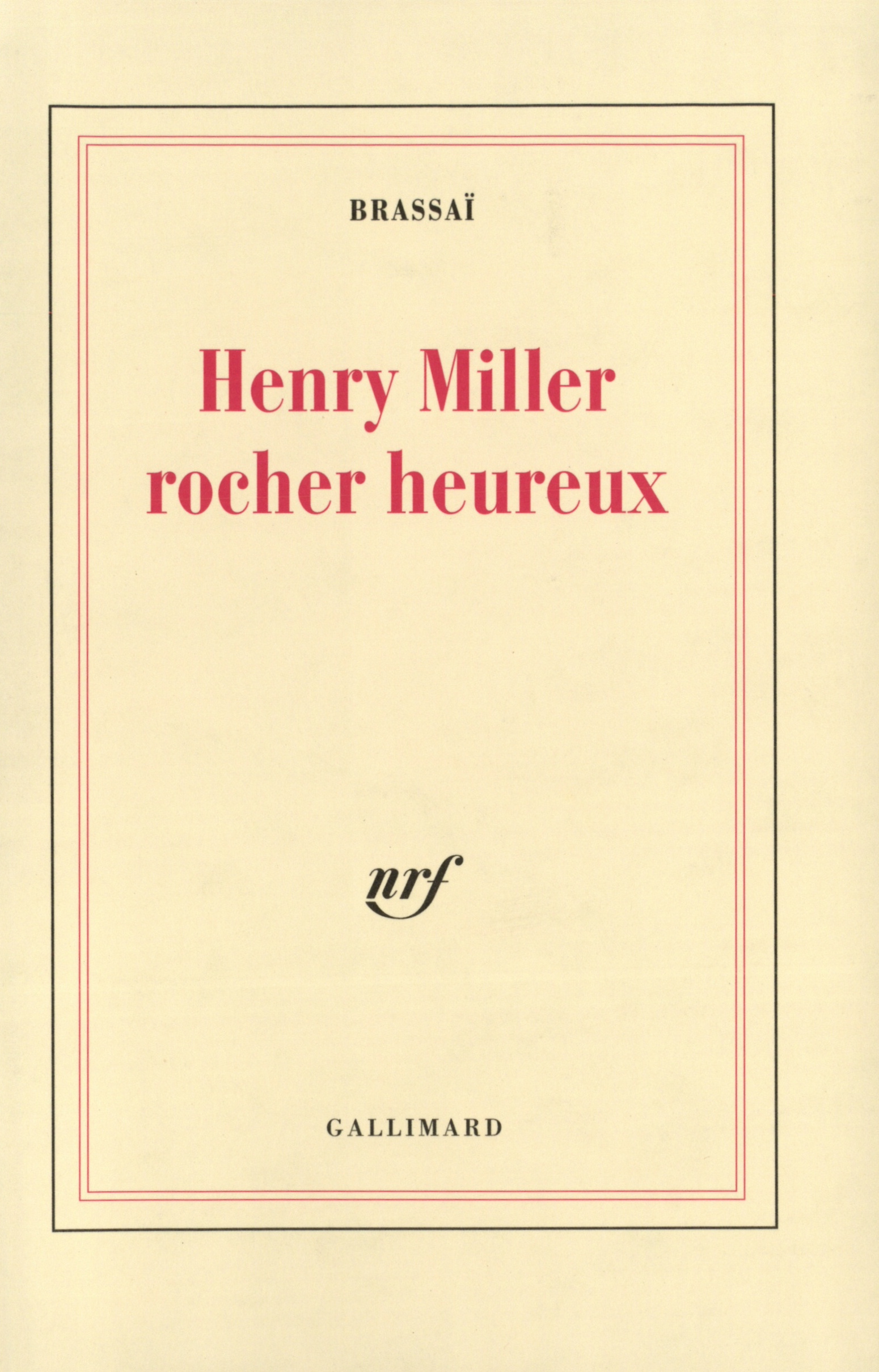 HENRY MILLER, ROCHER HEUREUX (HENRI MILLER GRANDEUR NATURE 2)