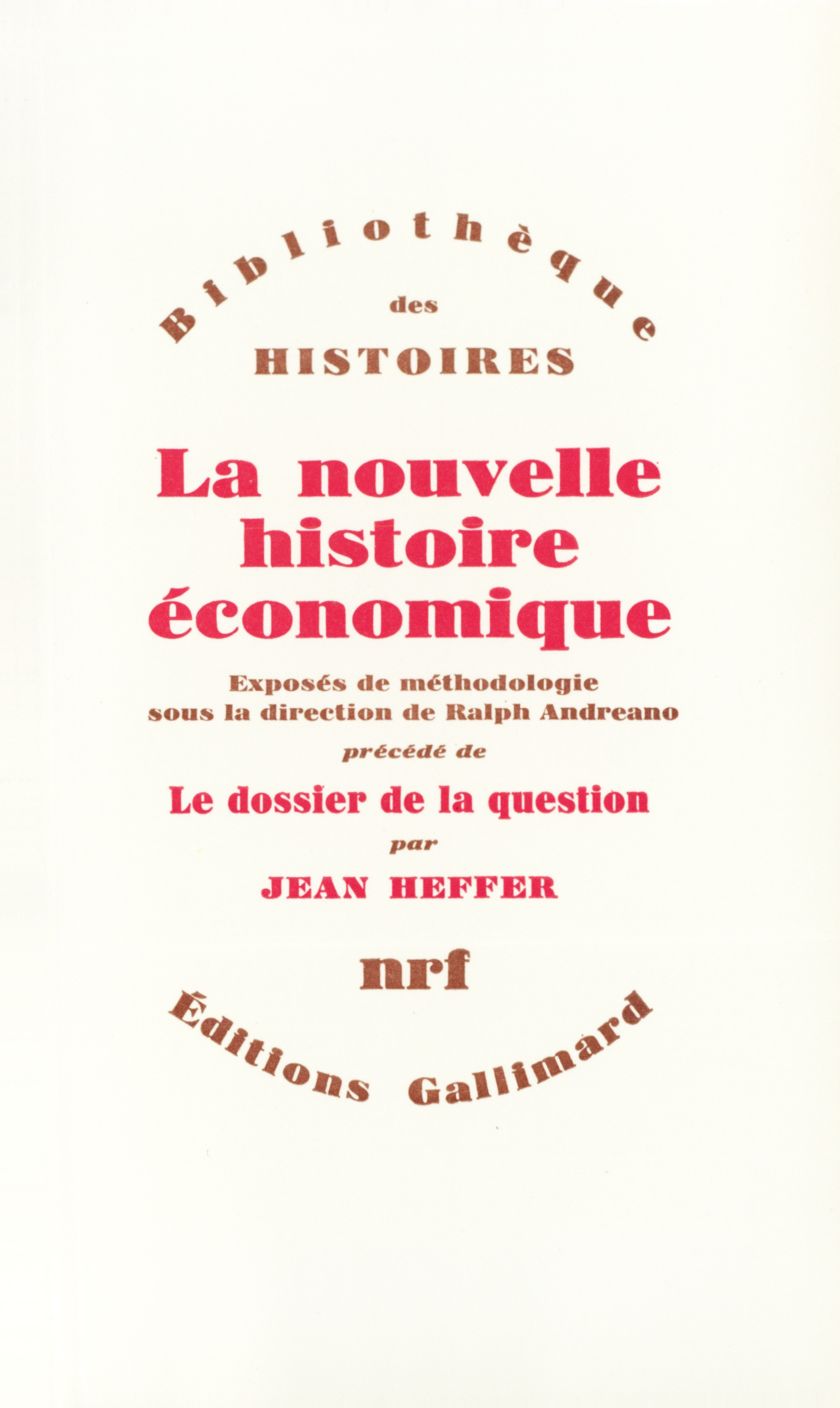 NOUVELLE HISTOIRE ECONOMIQUE(EXPOSES DE METHODOLOGIE)