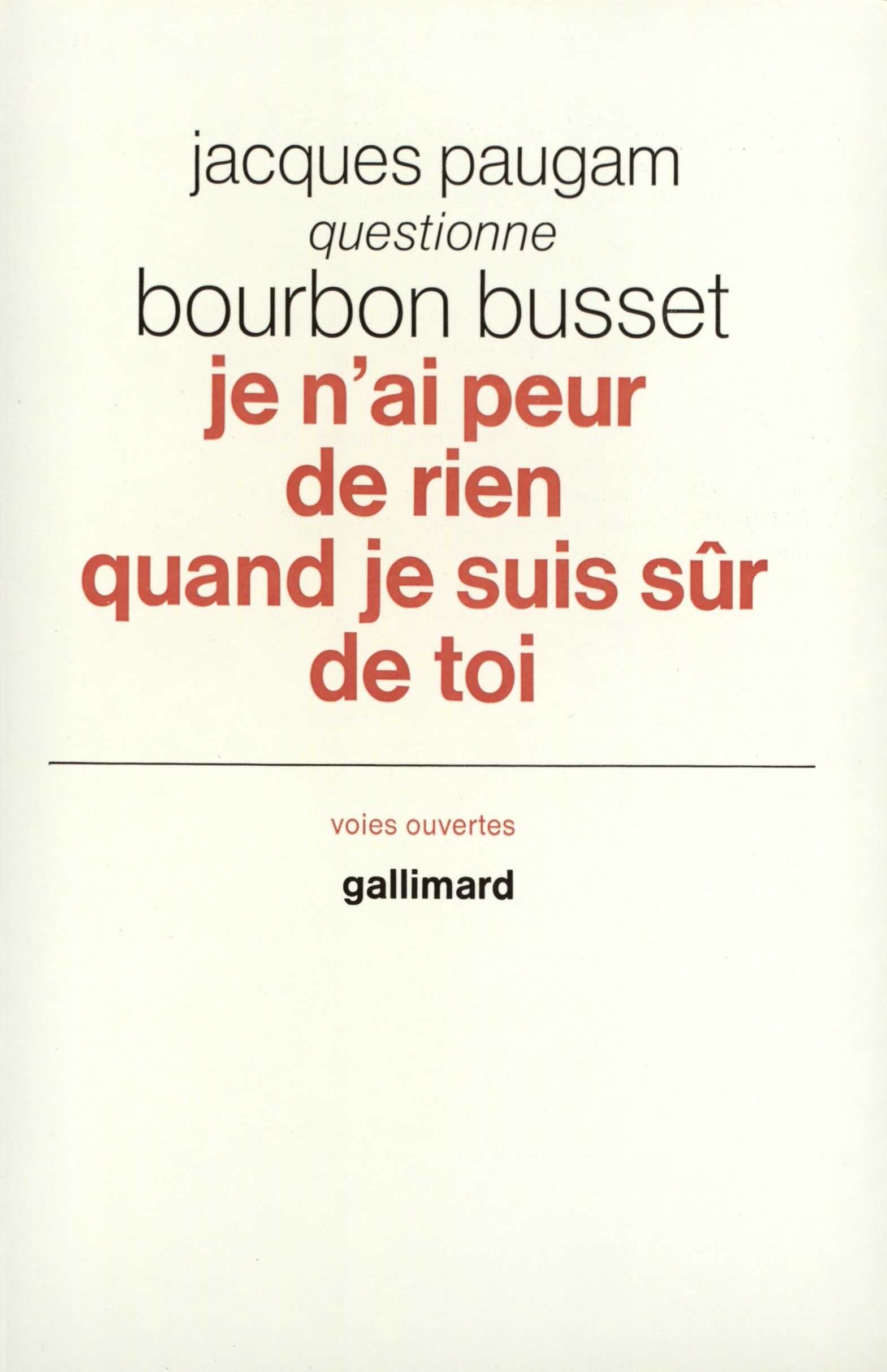 JE N'AI PEUR DE RIEN QUAND JE SUIS SUR DE TOI(JACQUES PAUGAM QU