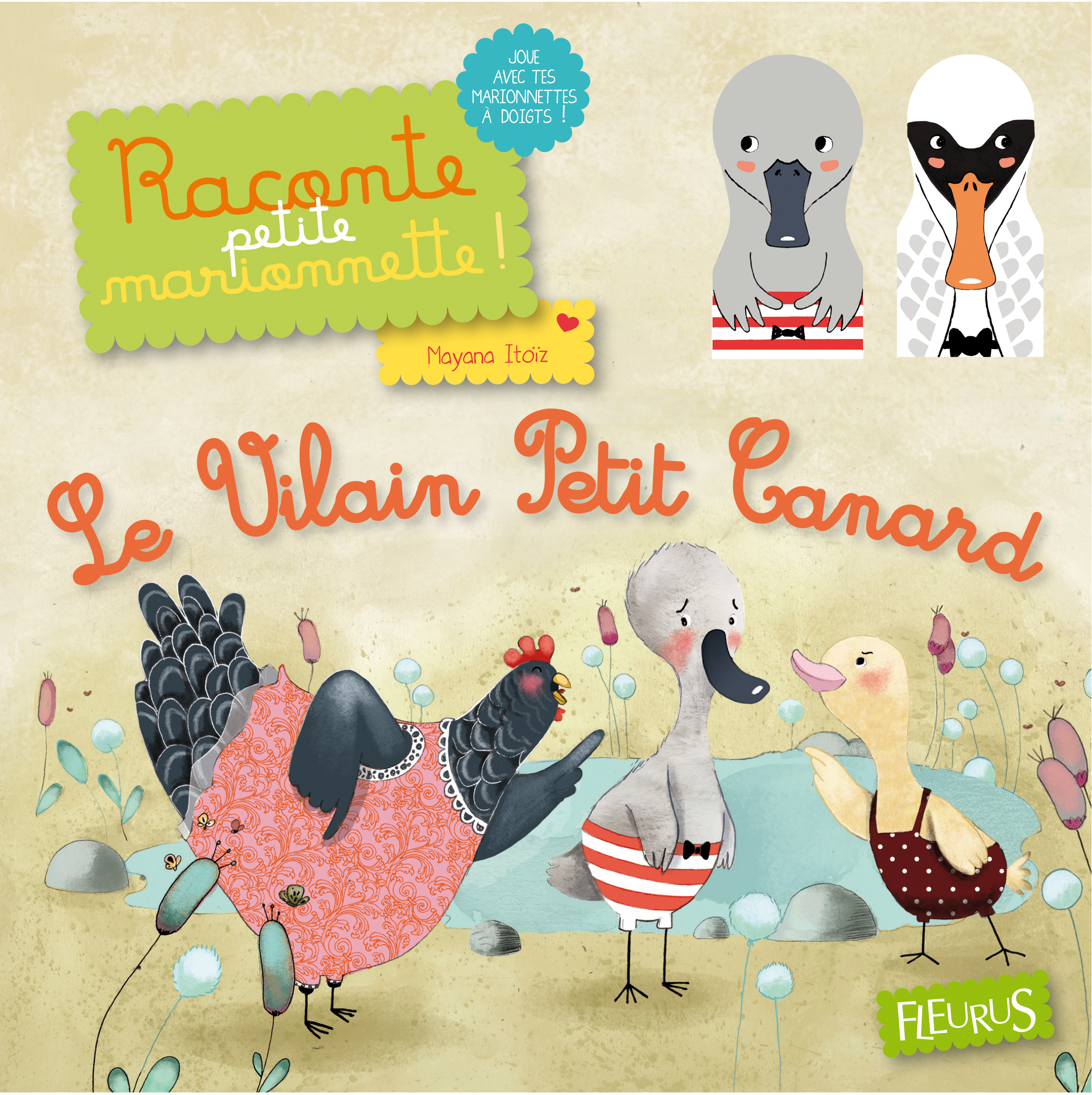 VILAIN PETIT CANARD - RACONTE PETITE MARIONNETTE