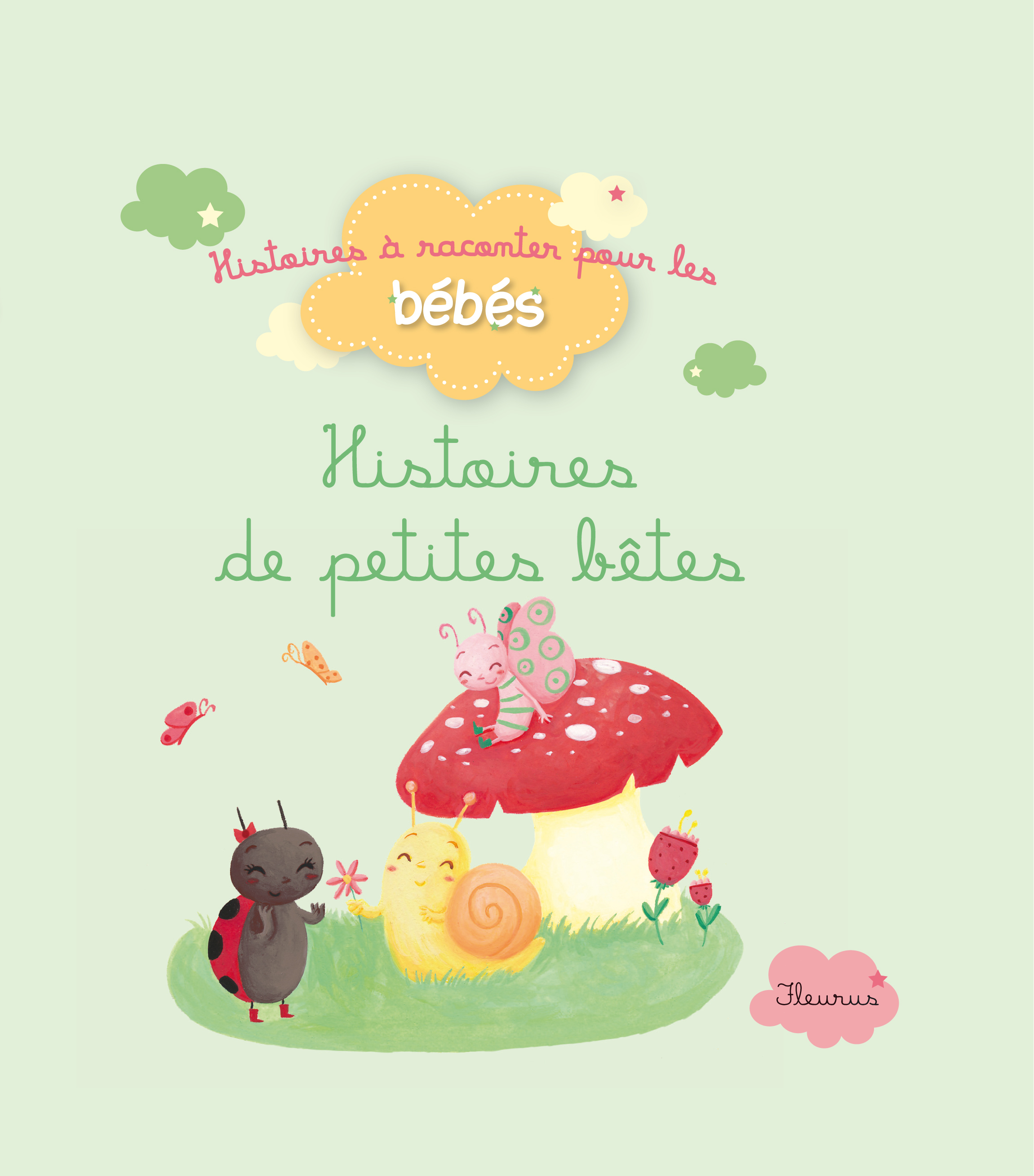 HISTOIRES DE PETITES BETES - HISTOIRES A RACONTER POUR LES BEBES