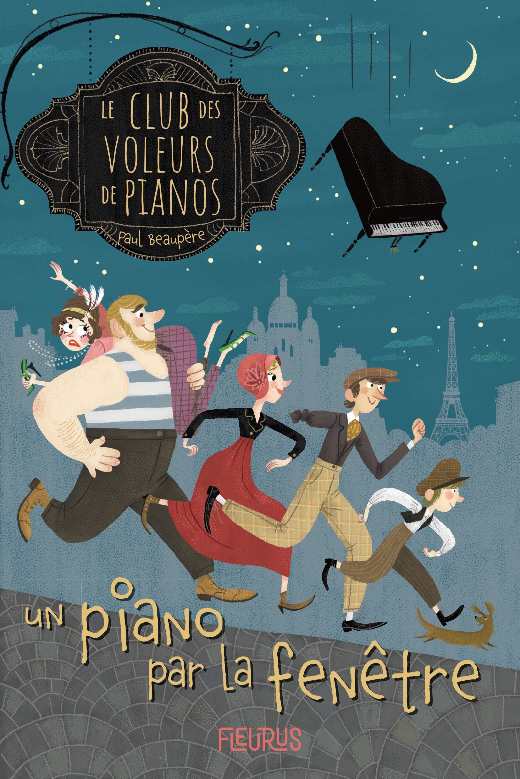 CLUB DES VOLEURS DE PIANOS - TOME 1 - UN PIANO PAR LA FENETRE