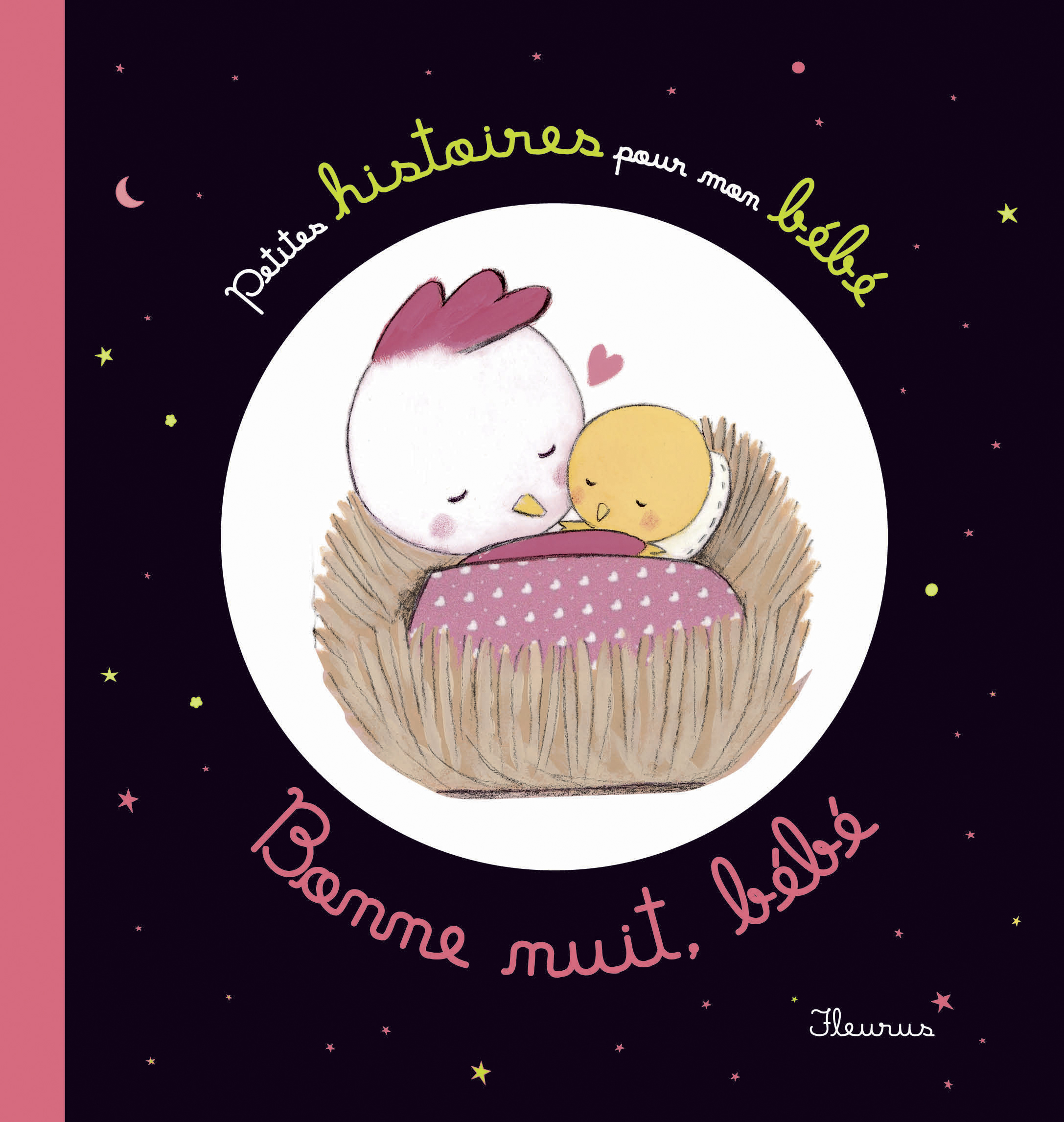 BONNE NUIT, BEBE - PETITES HISTOIRES A LIRE AVEC MON BEBE