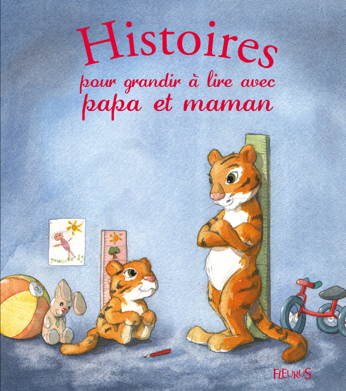 HISTOIRES POUR GRANDIR A LIRE AVEC PAPA ET MAMAN