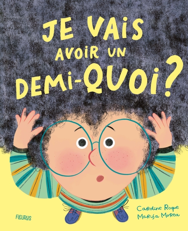 JE VAIS AVOIR UN DEMI-QUOI ?
