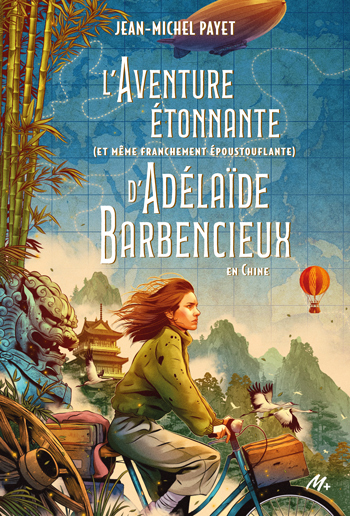 AVENTURE ETONNANTE D´ADELAIDE BARBENCIEUX - EN CHINE