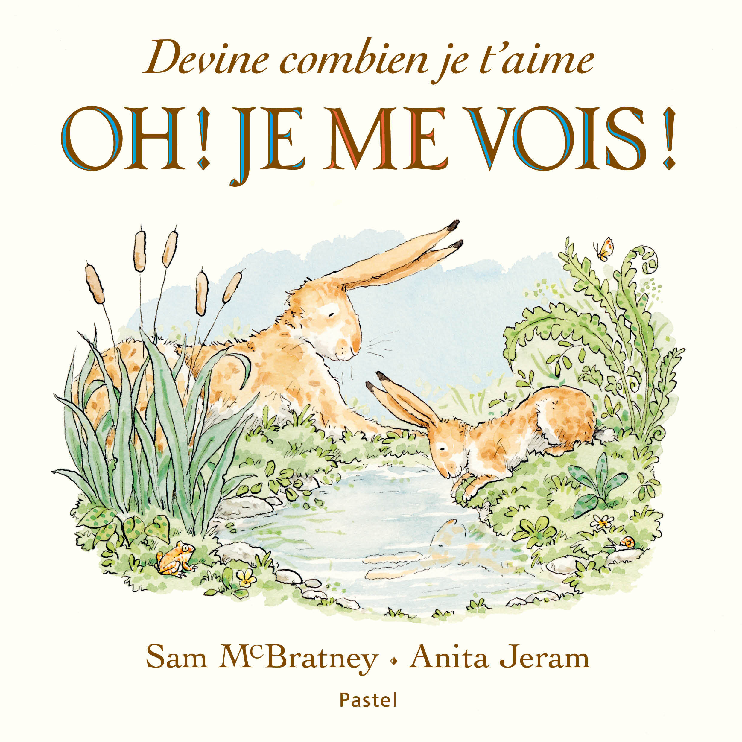 DEVINE COMBIEN JE T´AIME - OH ! JE ME VOIS !
