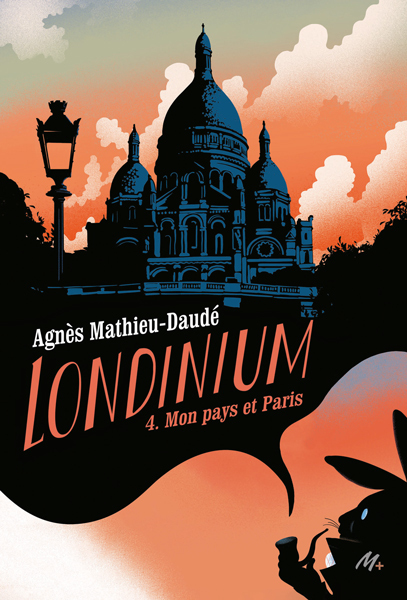 LONDINIUM - TOME 4 - MON PAYS ET PARIS