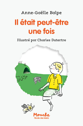 IL ETAIT (PEUT-ETRE) UNE FOIS - MOUCHE