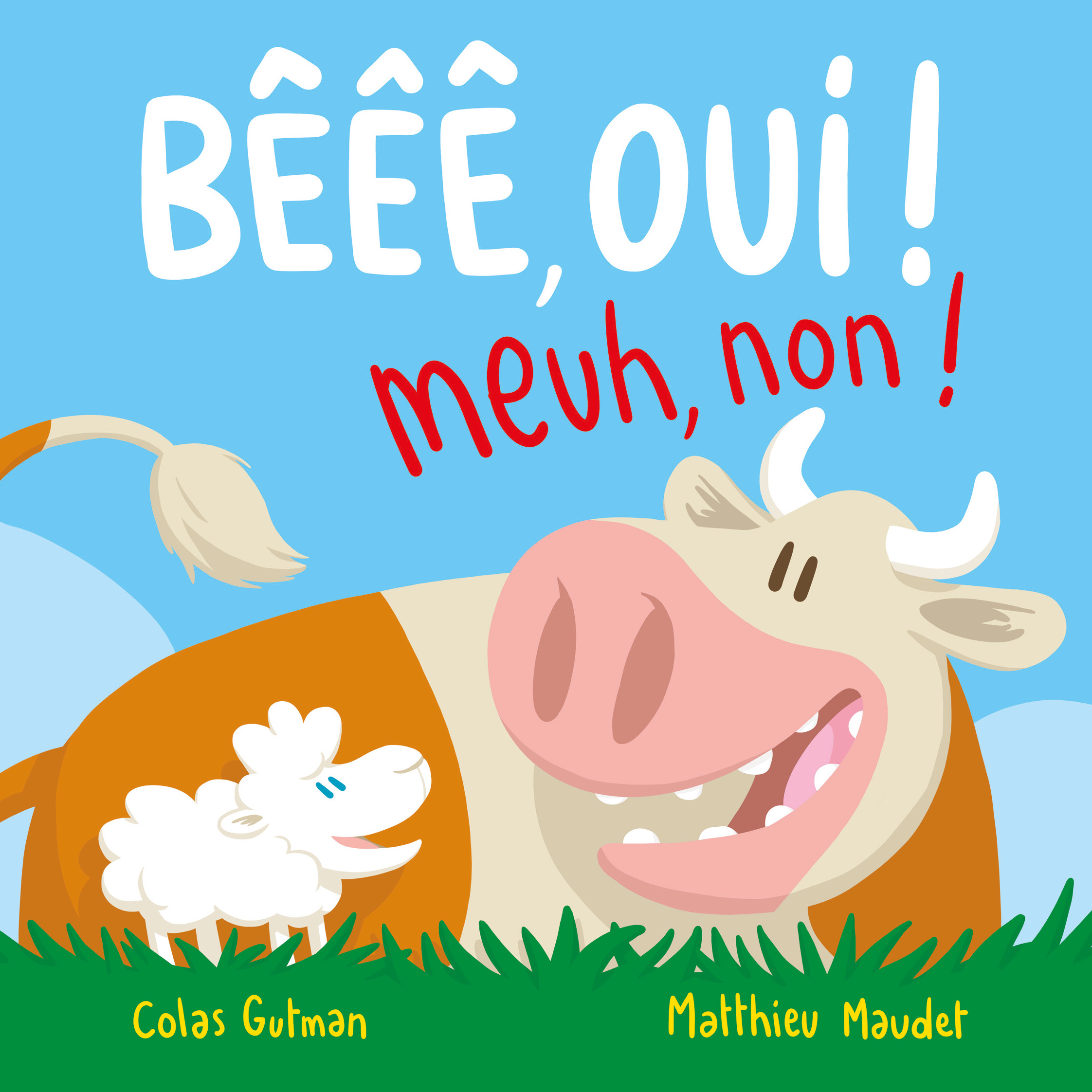 BEEE, OUI ! MEUH, NON !