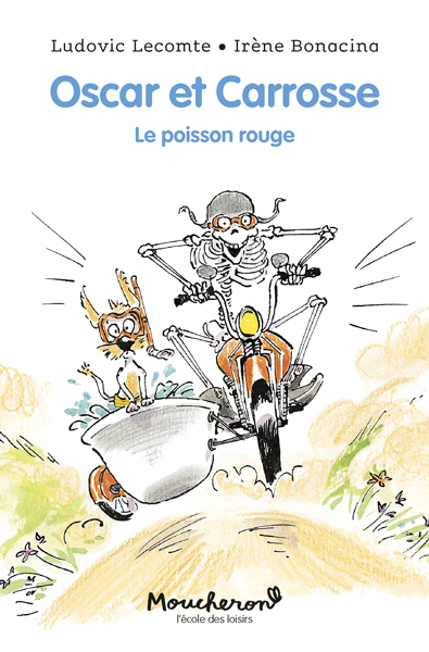 OSCAR ET CAROSSE - LE POISSON ROUGE - MOUCHERON POCHE