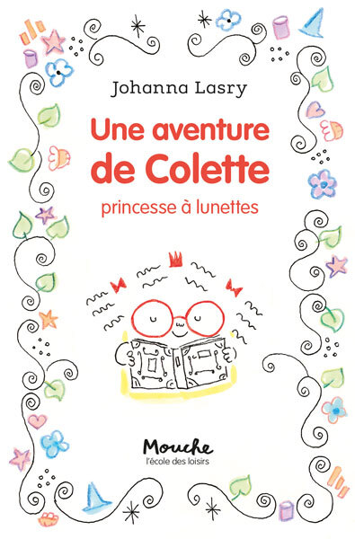 AVENTURE DE COLETTE, PRINCESSE A LUNETTES - MOUCHE