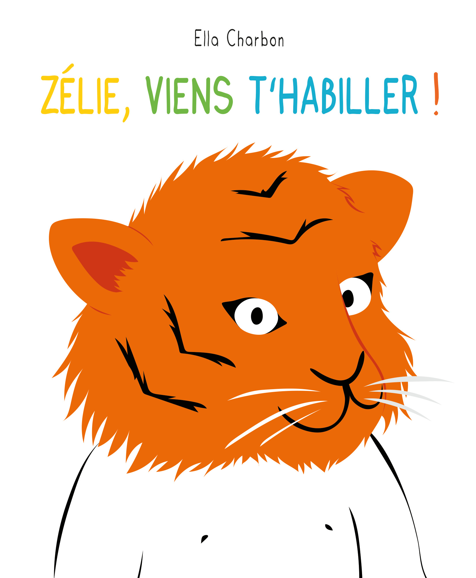 ZELIE, VIENS T´HABILLER !