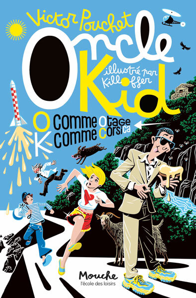 ONCLE KID - O COMME OTAGE, K COMME CORSICA - MOUCHE