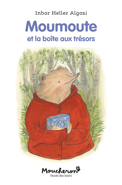 MOUMOUTE ET LA BOITE AUX TRESORS - MOUCHERON