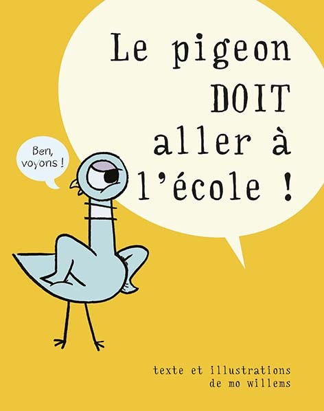 PIGEON DOIT ALLER A L´ ECOLE ! (LE)