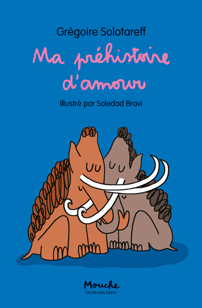 MA PREHISTOIRE D´AMOUR - MOUCHE POCHE