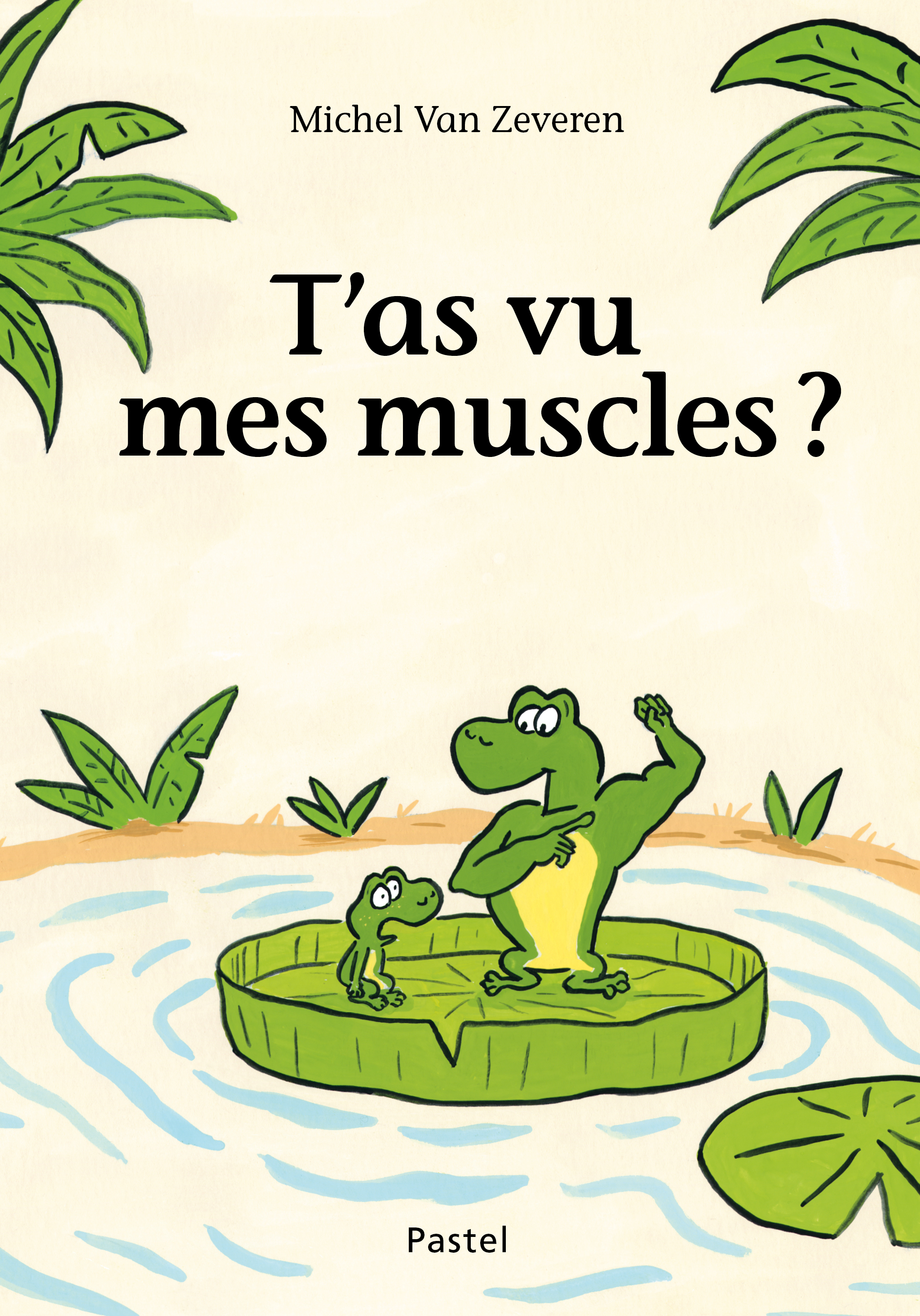 T´AS VU MES MUSCLES ? - PASTEL