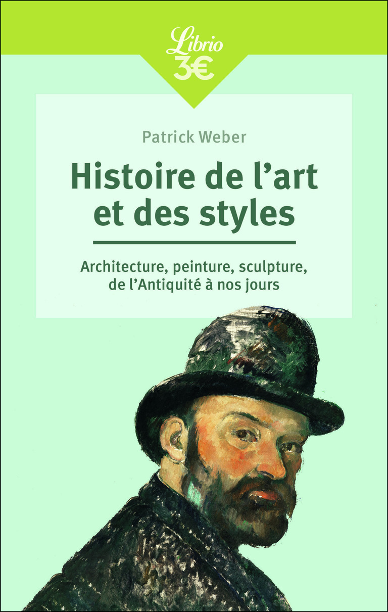 HISTOIRE DE L´ART ET DES STYLES - ARCHITECTURE, PEINTURE, SCULPTURE, DE L´ANTIQUITE A NOS JOURS