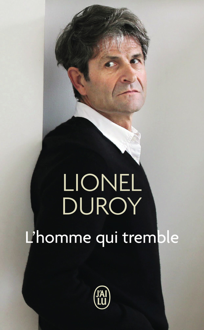 HOMME QUI TREMBLE (L´) - UN AUTOPORTRAIT