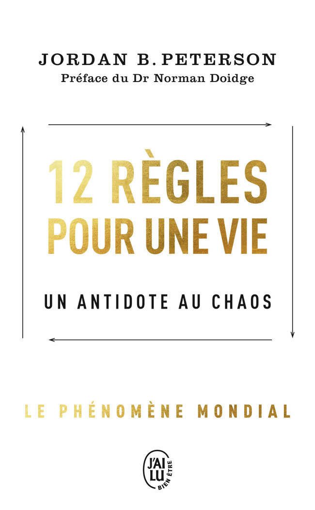 12 REGLES POUR UNE VIE - UN ANTIDOTE AU CHAOS