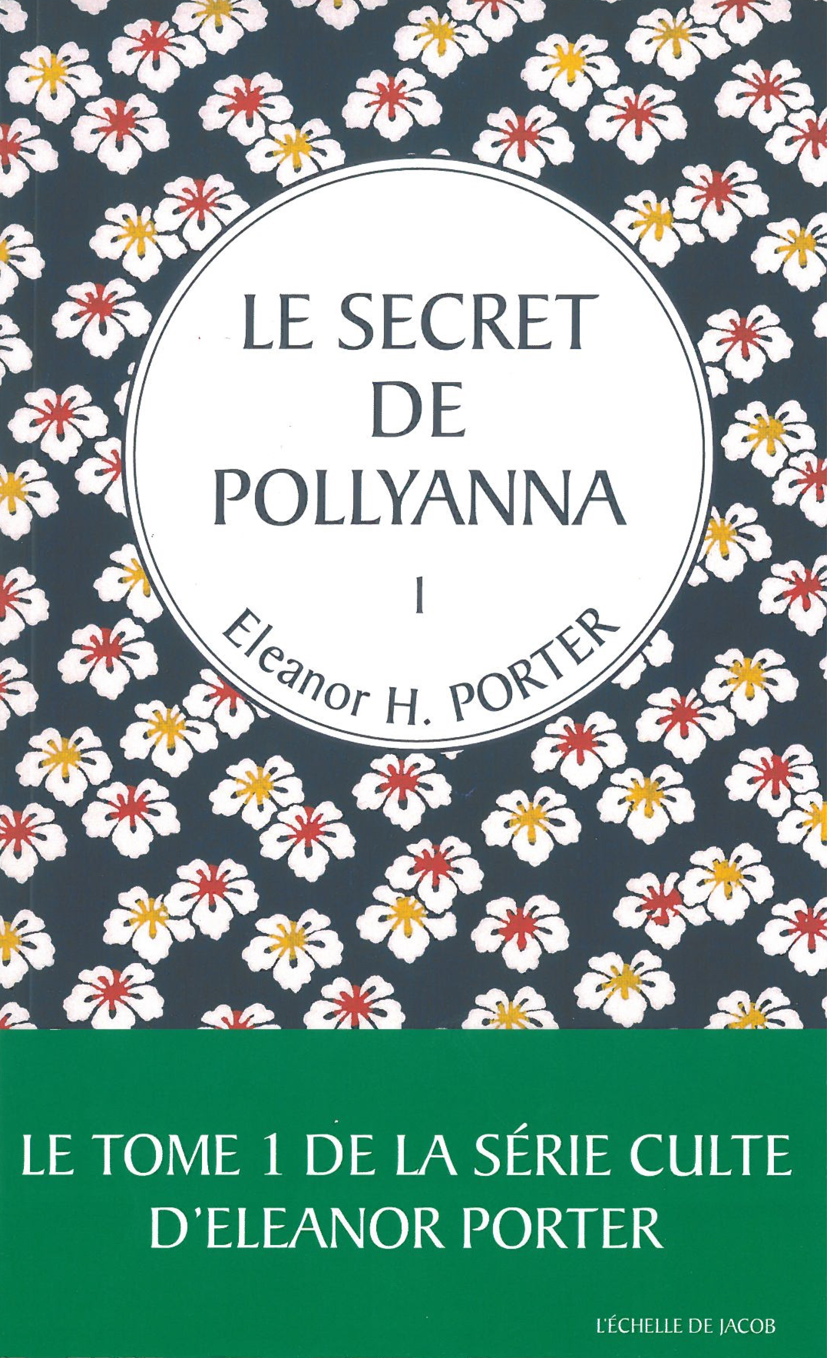 1 LE SECRET DE POLLYANNA T1