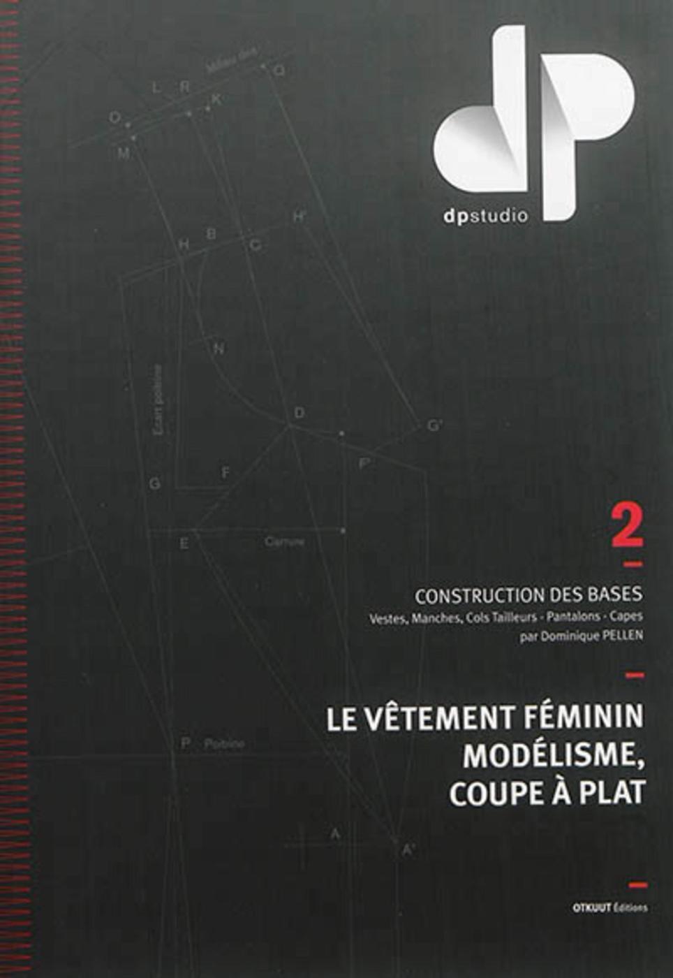VETEMENT FEMININ MODELISME COUPE A PLAT T2 - CONSTRUCTION DES BASES V
