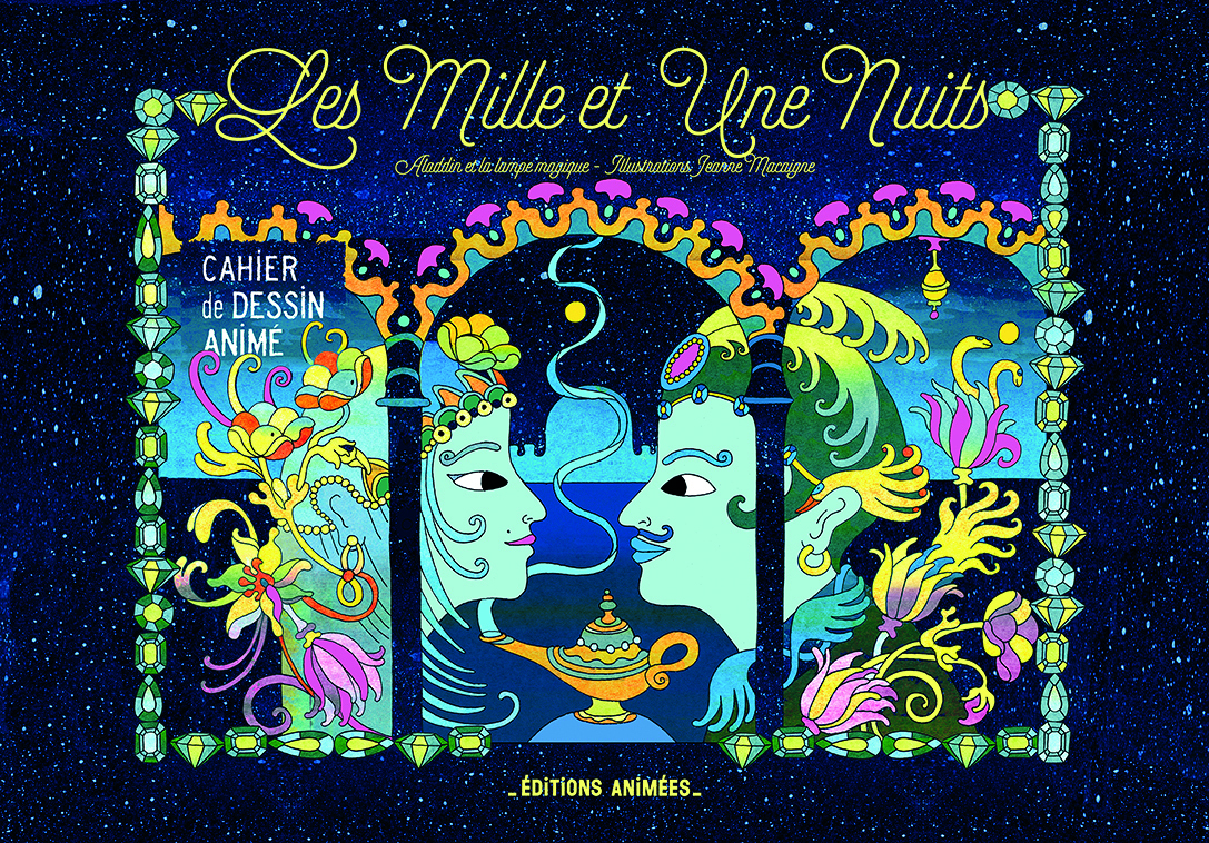 CAHIER DE DESSIN ANIME - LES MILLE ET UNE NUITS