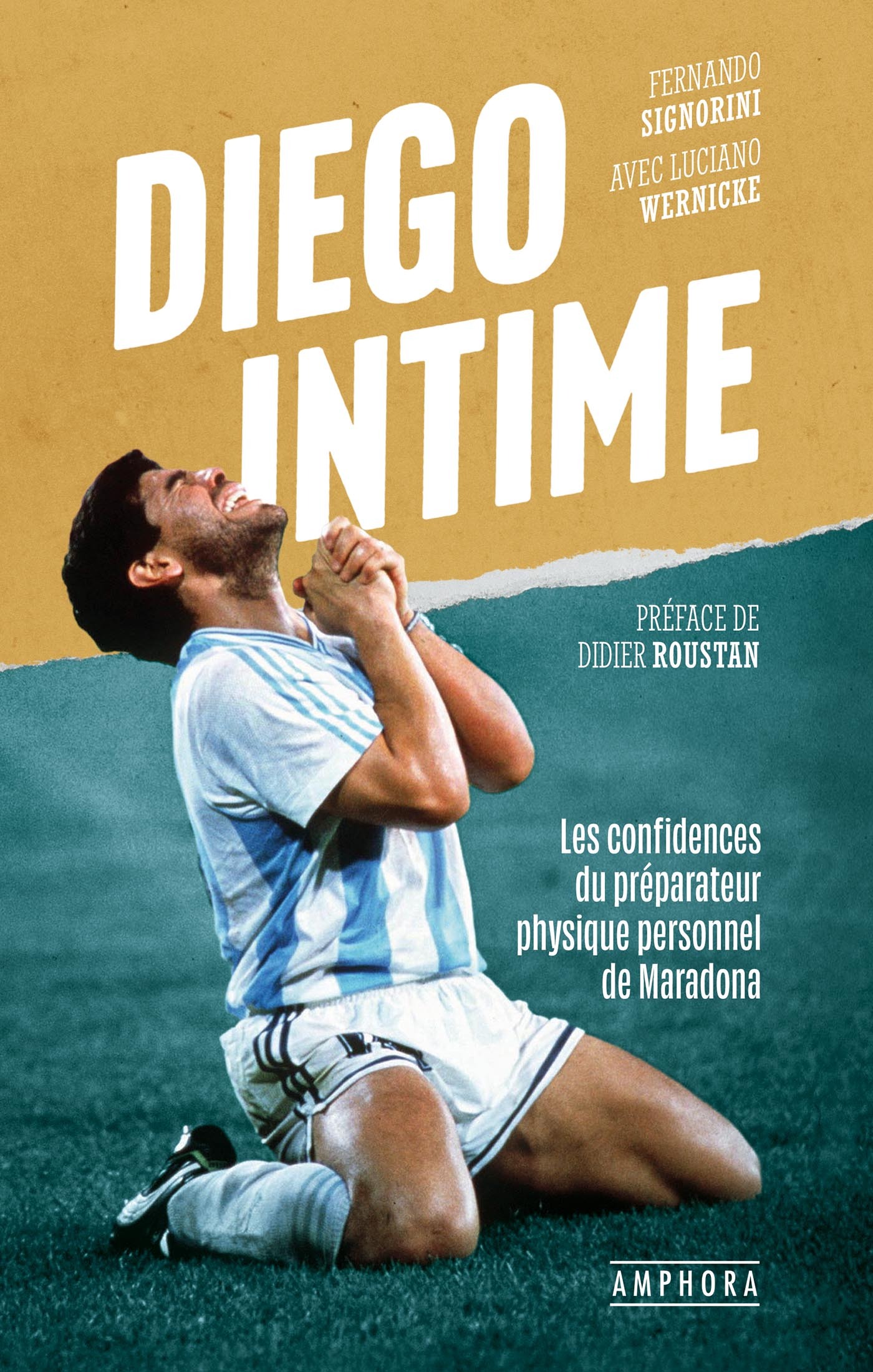 DIEGO INTIME - LES CONFIDENCES DU PREPARATEUR PHYSIQUE PERSONNEL DE MARADONA