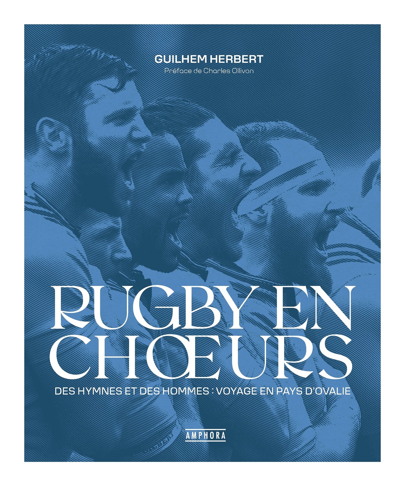 RUGBY EN CHOEURS - DES HYMNES ET DES HOMMES : VOYAGE EN PAYS D´OVALIE