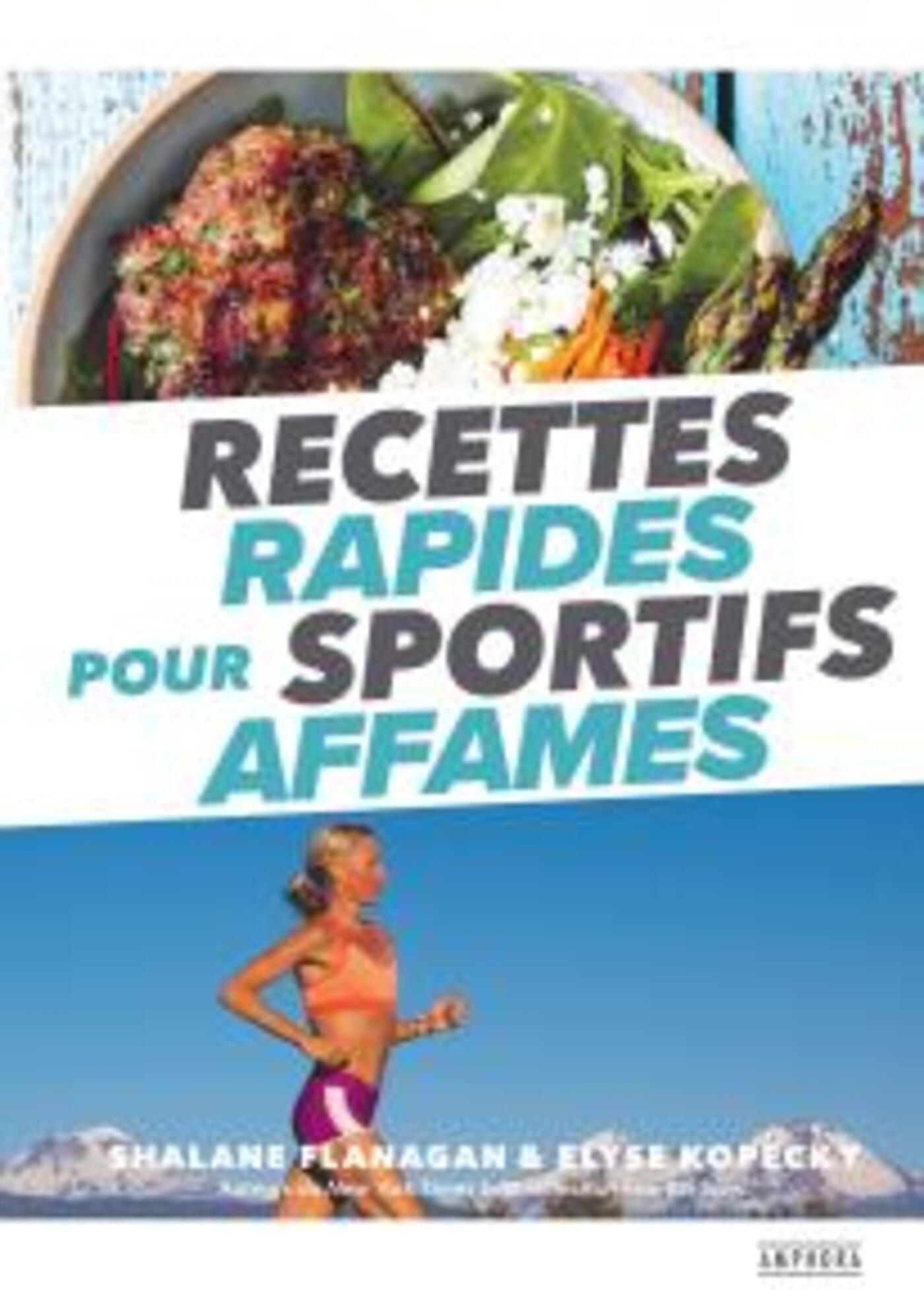 RECETTES RAPIDES POUR SPORTIFS AFFAMES