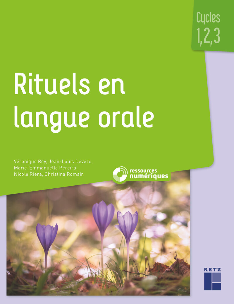 RITUELS EN LANGUE ORALE - CYCLES 1, 2 ET 3 - + RESSOURCES NUMERIQUES