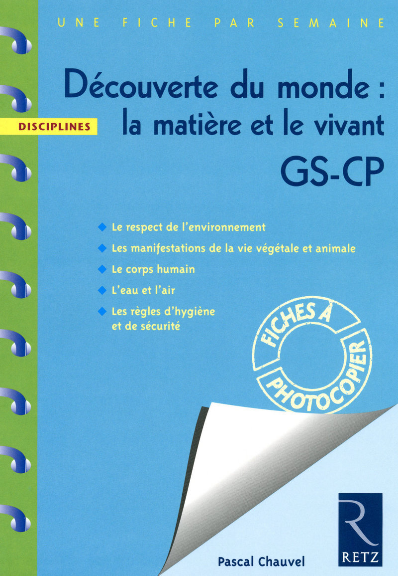 DECOUVRIR LE MONDE LA MATIERE ET LE VIVANT GS-CP