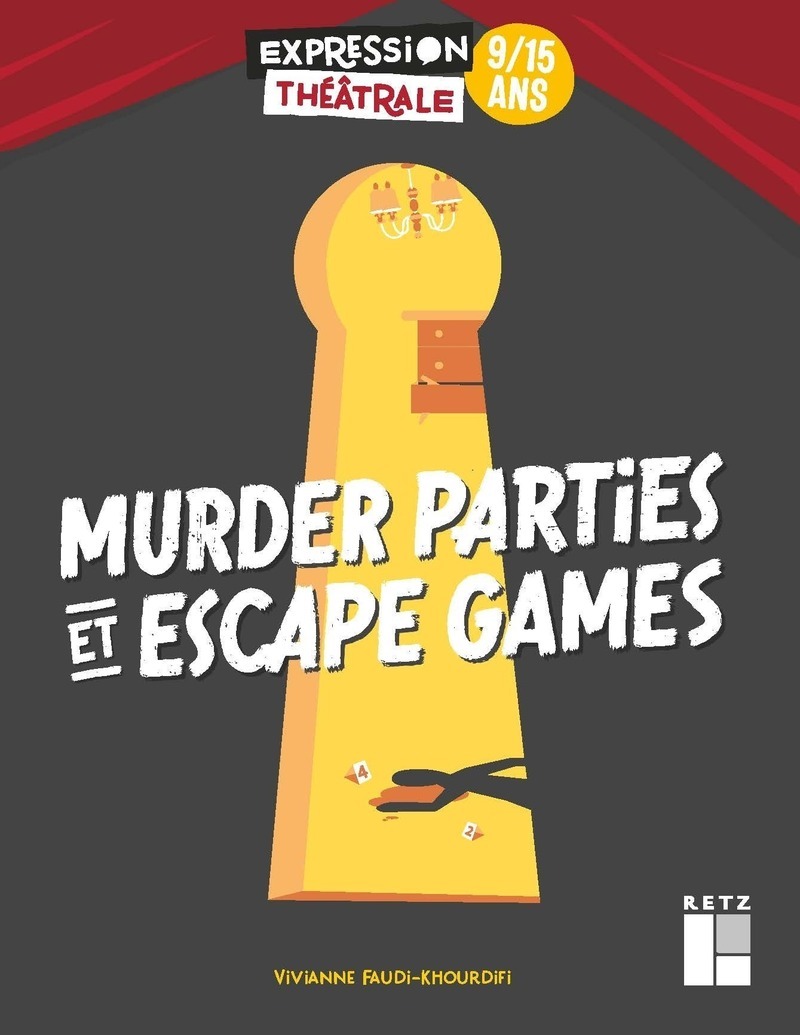 MURDER PARTIES ET ESCAPE GAMES 9/15 ANS